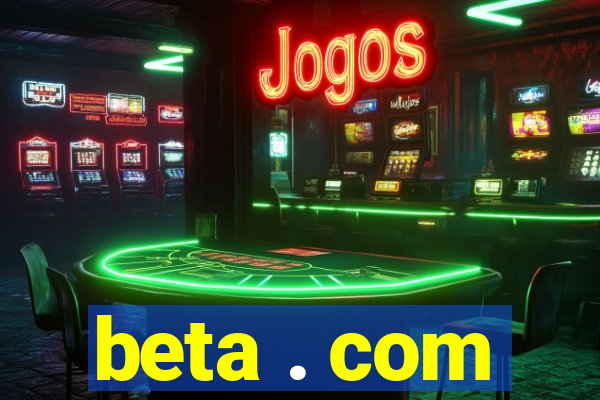 beta . com